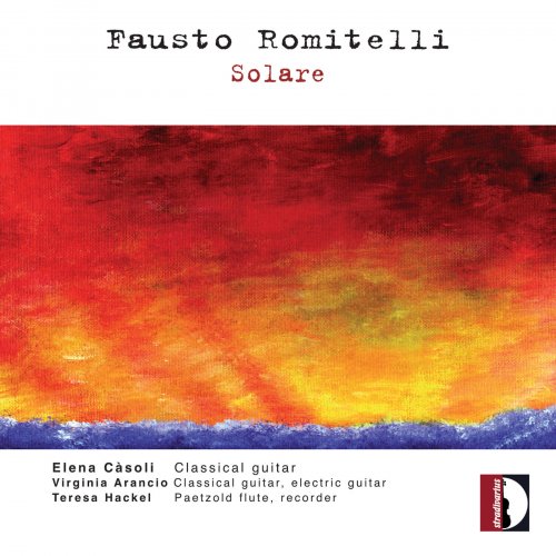Elena Càsoli, Virginia Arancio & Teresa Hackel - Fausto Romitelli: Solare (2019) [Hi-Res]
