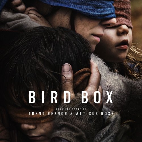Trent Reznor & Atticus Ross - Bird Box (Abridged) (2018; 2019) [Hi-Res]