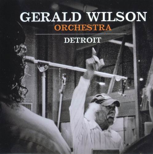 Gerald Wilson Orchestra - Detroit (2009) 320 kbps