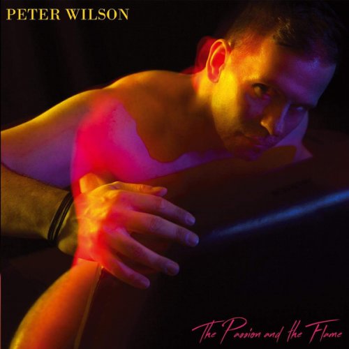 Peter Wilson - The Passion and The Flame (2018)