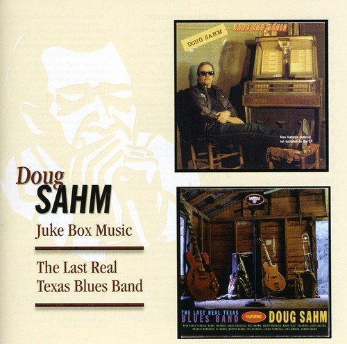 Doug Sahm - Juke Box Music / The Last Real Texas Blues Band (2009)