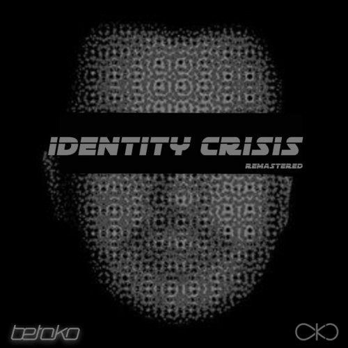 Betoko - Identity Crisis (Remastered) (2018)