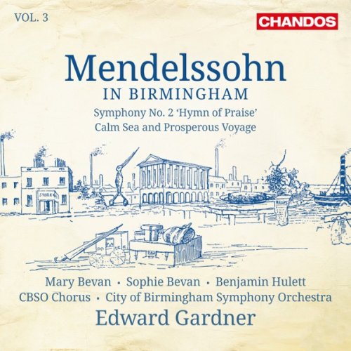 City of Birmingham Symphony Orchestra - Mendelssohn in Birmingham, Vol. 3 (2015) [Hi-Res]