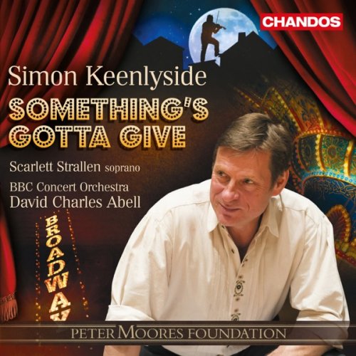 Simon Keenlyside, Scarlett Strallen, BBC Concert Orchestra & David Charles Abell - Something's Gotta Give (2014) [Hi-Res]