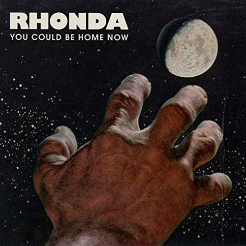 Rhonda - You Could Be Home Now (2019)