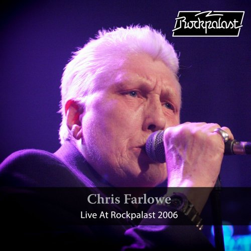 Chris Farlowe - Live at Rockpalast (feat. Norman Beaker Band) [Live, Crossroads Festival, 2006 Bonn] (2019)