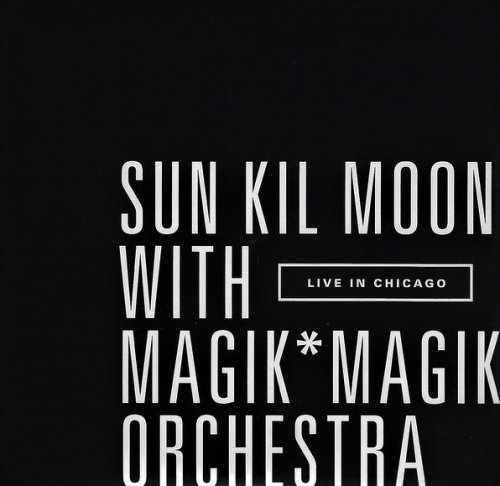 Magik*Magik Orchestra & Sun Kil Moon - Live in Chicago (2019)