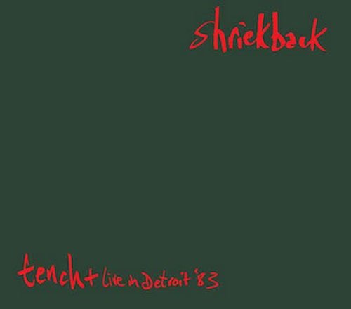 Shriekback - Tench + Live In Detroit '83 [2CD Remastered Set] (2015)