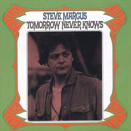 Steve Marcus - Tomorrow Never Knows (1968) 320 kbps