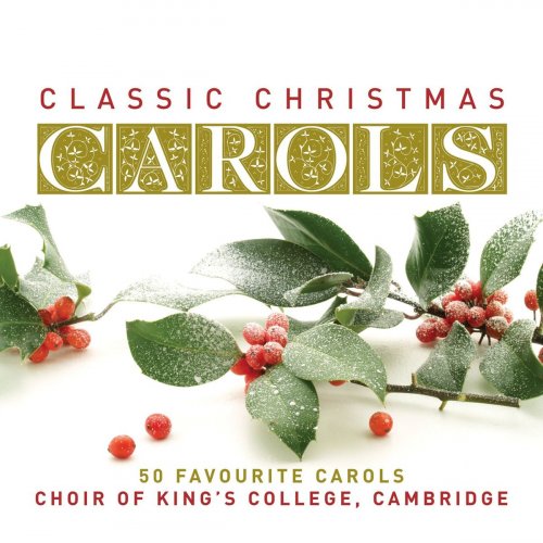 Choir of King's College, Cambridge - Classic Christmas Carols (2007)