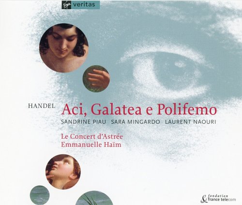 Emmanuelle Haïm & Le Concert d'Astrée - Handel: Aci, Galatea e Polifemo (2003)