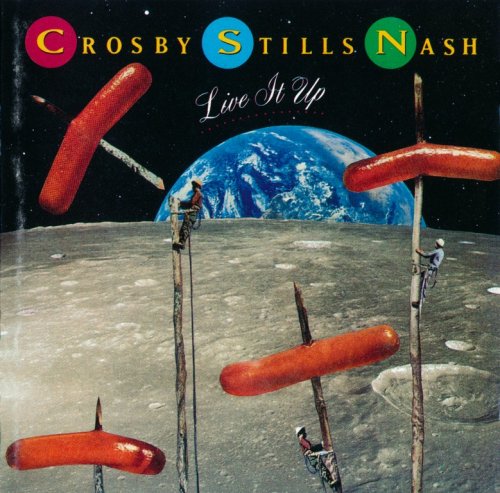 Crosby, Stills & Nash - Live It Up (1990)