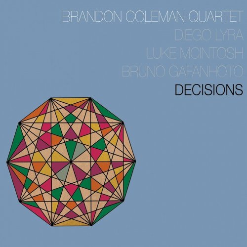 Brandon Coleman Quartet - Decisions (2013)