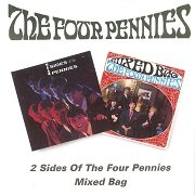 Four Pennies - 2 Sides Of The Four Pennies / Mixed Bag (Remastered) (1964-66/1997)