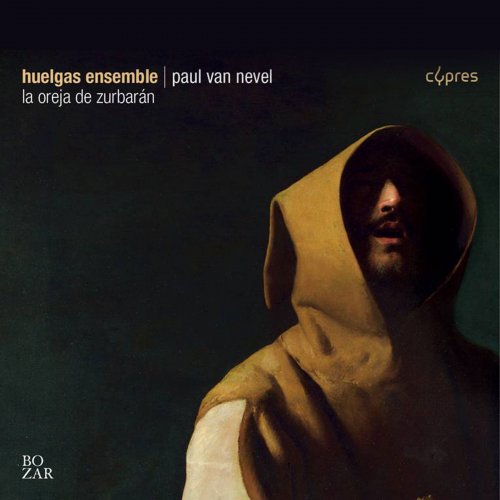 Huelgas Ensemble & Paul van Nevel - La Oreja de Zurbaran (2014) [Hi-Res]