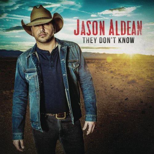 Jason Aldean - They Don't Know (2016) [Hi-Res]