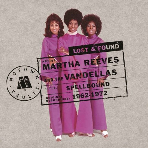 Martha Reeves & The Vandellas - Spellbound: Motown Lost & Found 1962-1972 [2CD Remastered Limited Edition] (2005)