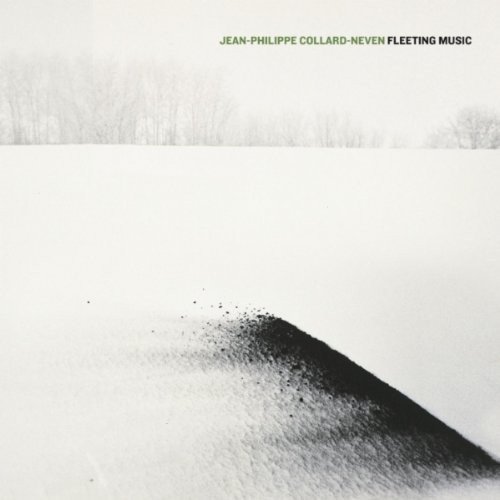 Jean-Philippe Collard-Neven - Fleeting Music (2010)