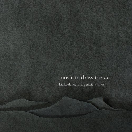 Kid Koala - Music to Draw To: Io (2019)