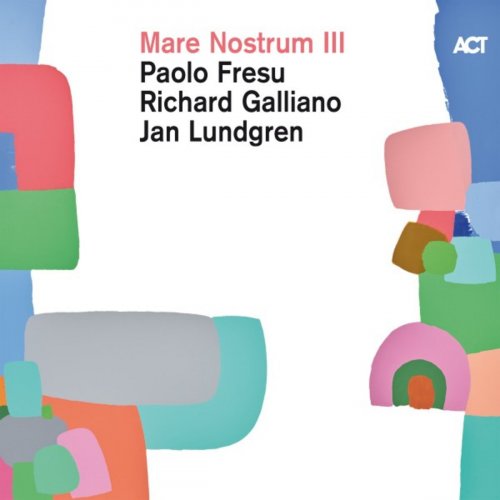 Paolo Fresu, Richard Galliano & Jan Lundgren - Mare Nostrum III (2019) [Hi-Res]