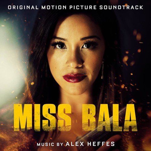 Alex Heffes - Miss Bala (Original Motion Picture Soundtrack) (2019) [Hi-Res]