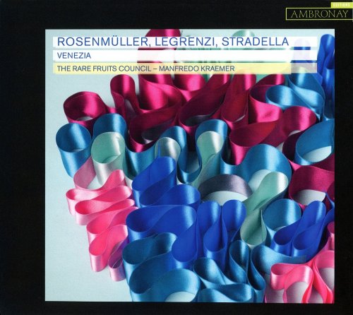 Manfredo Kraemer & Rare Fruits Council - Venezia: Rosenmüller, Legrenzi, Stradella (2011)