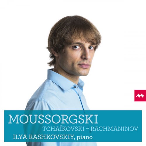 Ilya Rashkovskiy - Moussorgski, Tchaïkovski & Rachmaninov (2016) [Hi-Res]