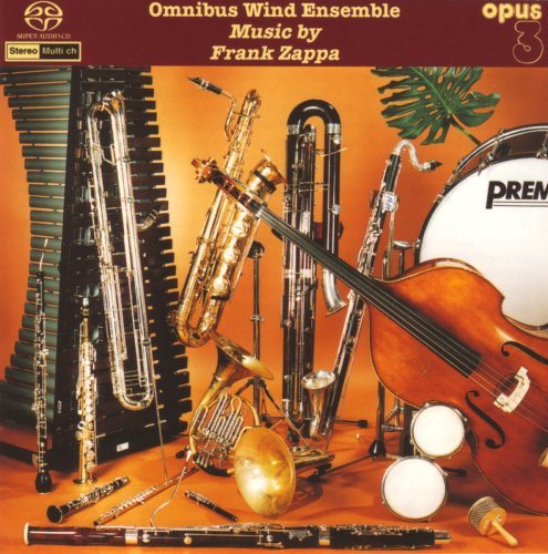 Omnibus Wind Ensemble - Music By Frank Zappa (1995) [SACD]