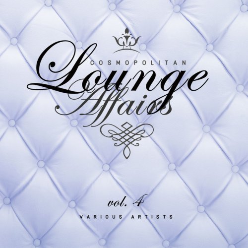 VA - Cosmopolitan Lounge Affairs Vol 4 (2019)