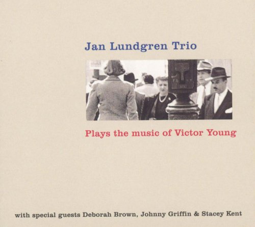 Jan Lundgren Trio - Plays The Music of Victor Young (2001)