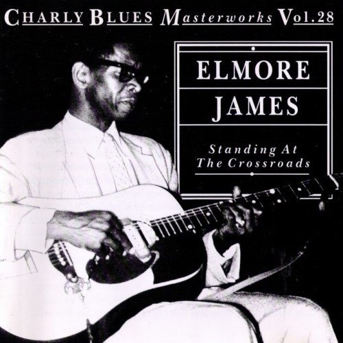 Elmore James - Standing At The Crossroads-Charly Blues Masterworks Vol.28 (1992)