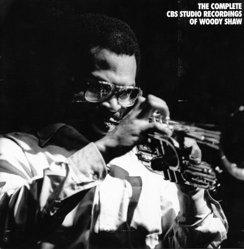 Woody Shaw - The Complete CBS Studio Recordings (1992)