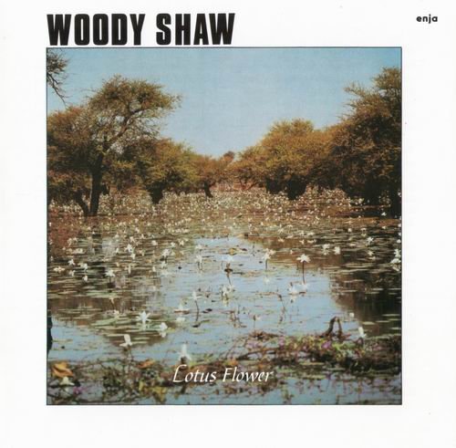 Woody Shaw Quintet - Lotus Flower (1982) CD Rip