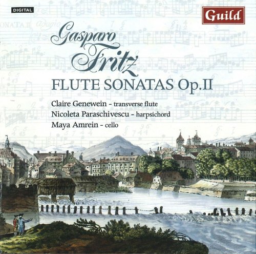 Claire Genewein, Nicoleta Paraschivescu & Maya Amrein - Gasparo Fritz: Flute Sonatas, Op. 2 (2009)