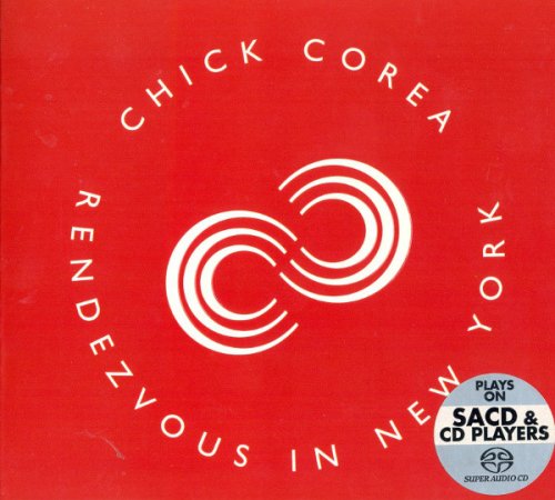 Chick Corea - Rendezvous In New York (2003) [SACD]