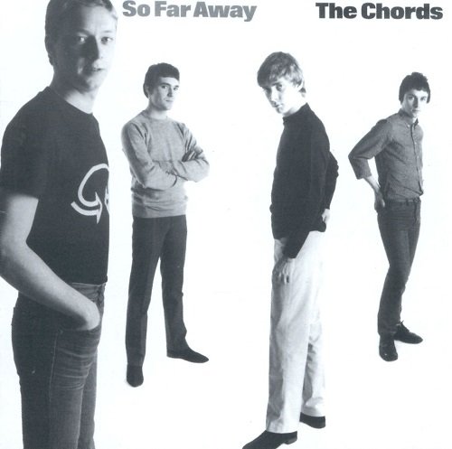 The Chords - So Far Away (Reissue) (1980/1999)
