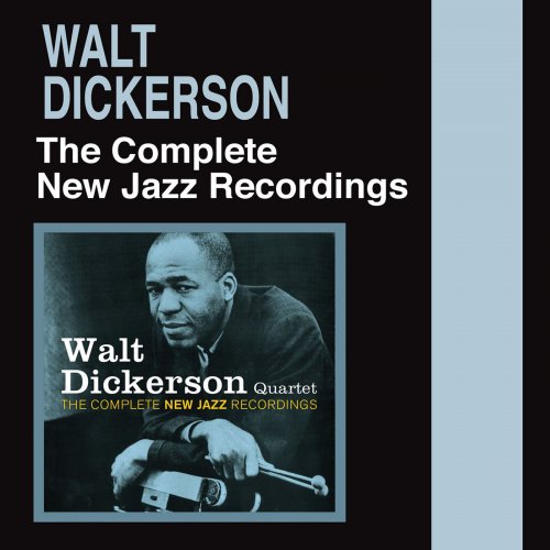 Walt Dickerson - The Complete New Jazz Recordings (2016) FLAC