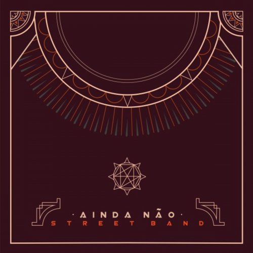 Ainda Não Street Band - Ainda Não Street Band (2018) [Hi-Res]
