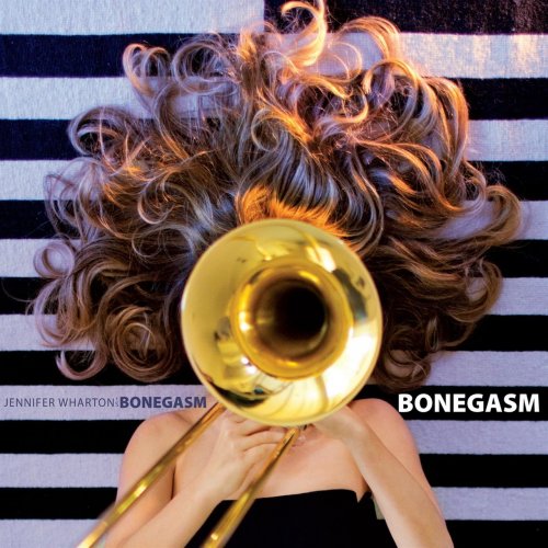 Jennifer Wharton - Bonegasm (2019) [Hi-Res]