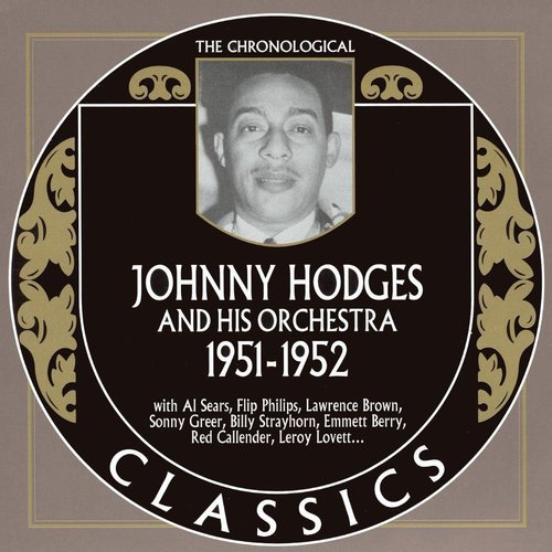 Johnny Hodges - The Chronological Classics: 1951-1952 (2005)