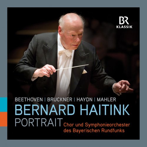 Bernard Haitink - Bernard Haitink: Portrait (Live) (2019)