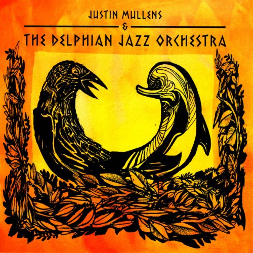 ustin Mullens & The Delphian Jazz orchestra - Justin Mullens & The Delphian Jazz Orchestra (2003)