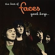 Faces - The Best Of Faces: Good Boys... When They're Asleep... (Remastered) (1969-75/1999)