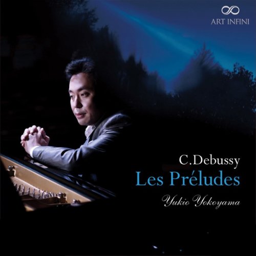 Yukio Yokoyama - Debussy: Préludes, Books 1 & 2 (2019) [Hi-Res]