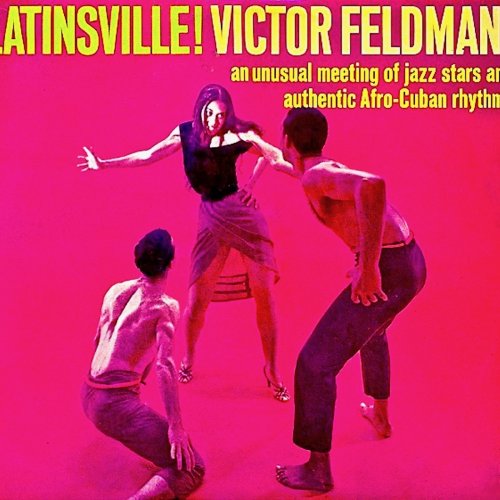 Victor Feldman - Latinsville! (2019)