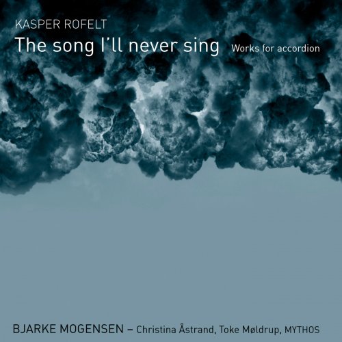 Bjarke Mogensen - The Song I'll Never Sing: Works for Accordion (2012) [Hi-Res]