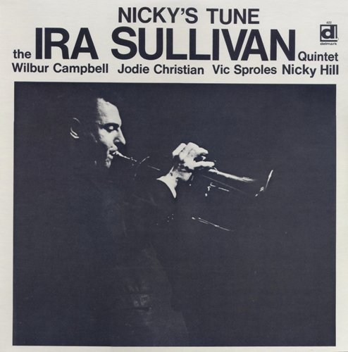 Ira Sullivan Quintet - Nicky's Tune (1958), 320 Kbps