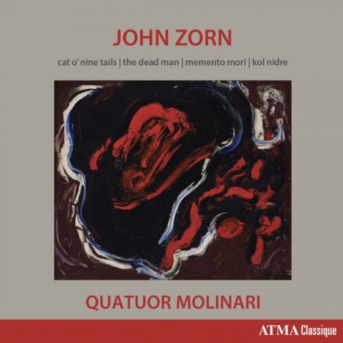 Quatuor Molinari - John Zorn: Cat O'Nine Tails, The Dead Man, Memento Mori & Kol Nidre (2019)