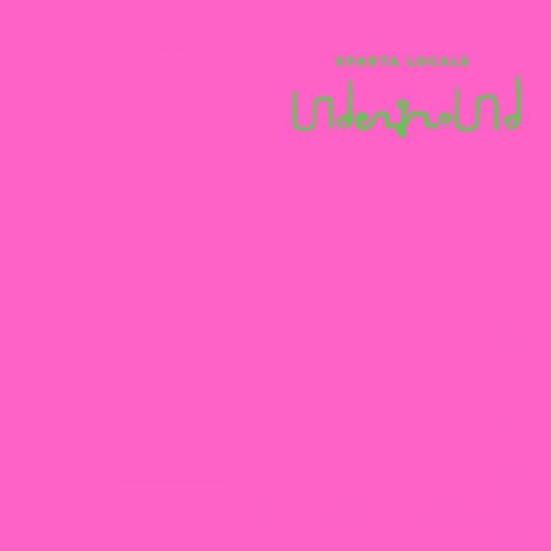 Sparta Locals - underground (2019)