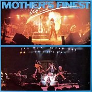Mother’s Finest - Mother’s Finest Live (Reissue) (1979)